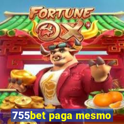 755bet paga mesmo